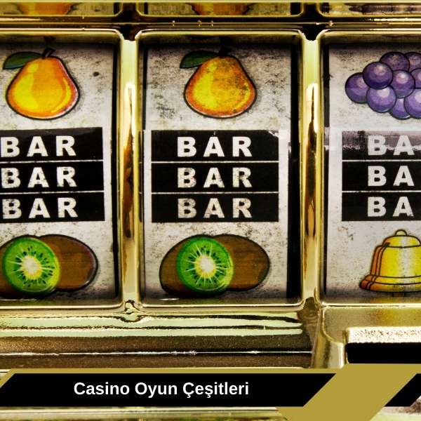 Casino Oyun Çeşitleri